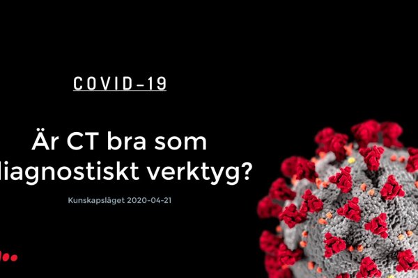 Är CT bra som diagnostiskt verktyg för COVID-19?